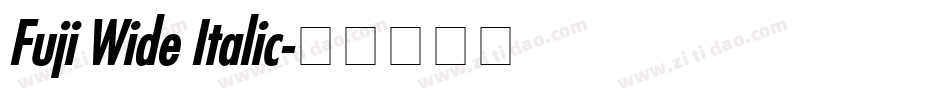 Fuji Wide Italic字体转换